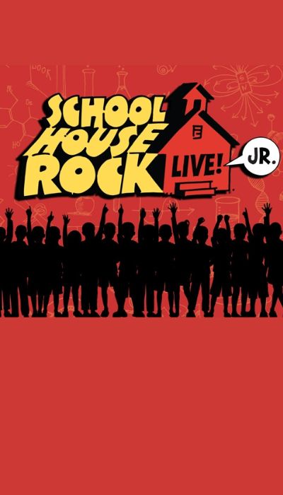 SCHOOLHOUSE ROCK LIVE! JR.