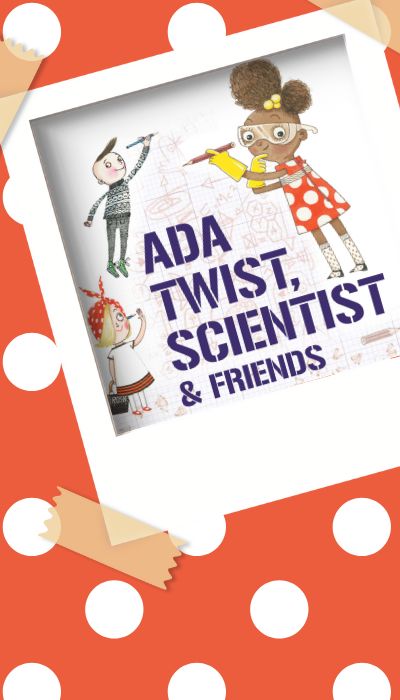 ADA TWIST SCIENTIST AND FRIENDS