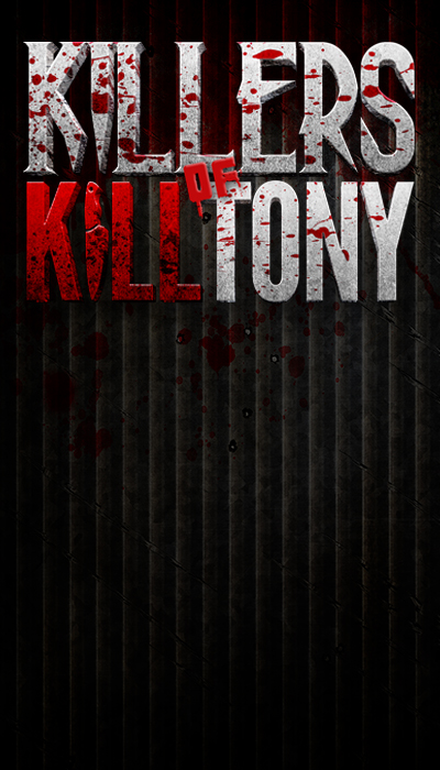 KILLERS OF KILL TONY