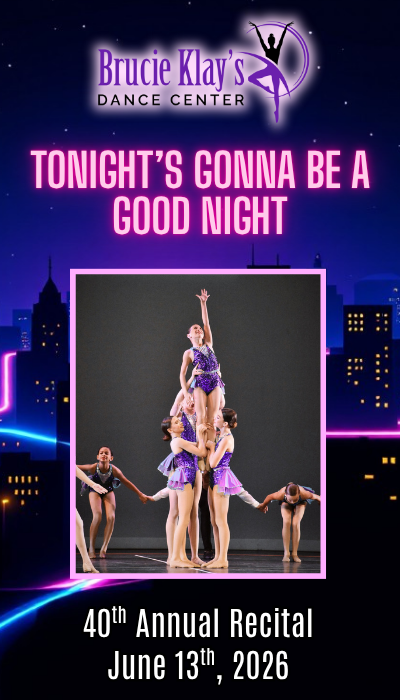 BRUCIE KLAY’S DANCE CENTER 40TH ANNUAL RECITAL
