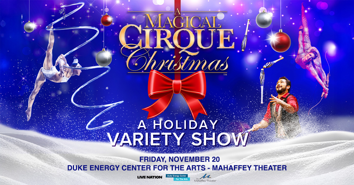 Static_Social-Facebook_1200x628_AMagicalCirqueChristmas_2026_Regional_DukeEnergyCenterfortheArts-MahaffeyTheater_1120
