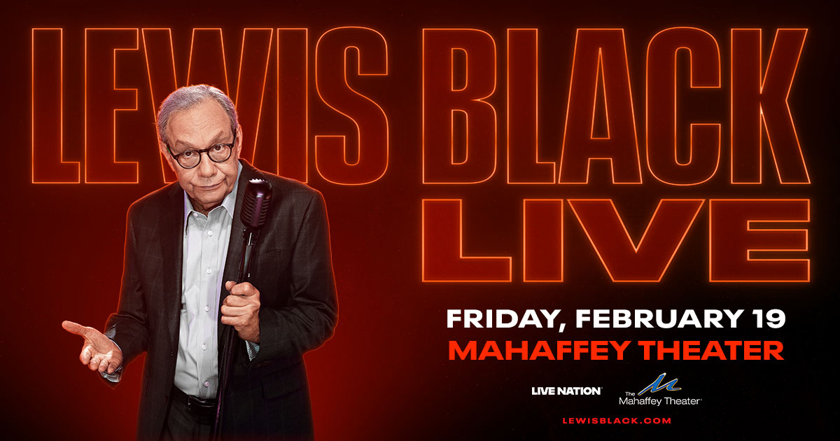 Static_Social-FacebookPR_1200x630_LewisBlack_2027_Regional_MahaffeyTheater_0219